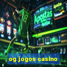 og jogos casino